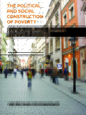 cover image of The Political and Social Construction of Poverty